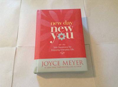 New Day, New You: 366 Devotions for Enjoying Everyday Life von FaithWords